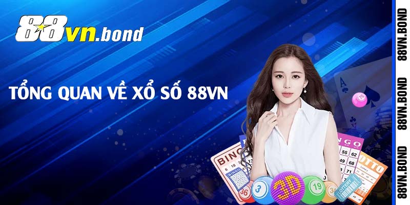Tổng quan về xổ số 88VN